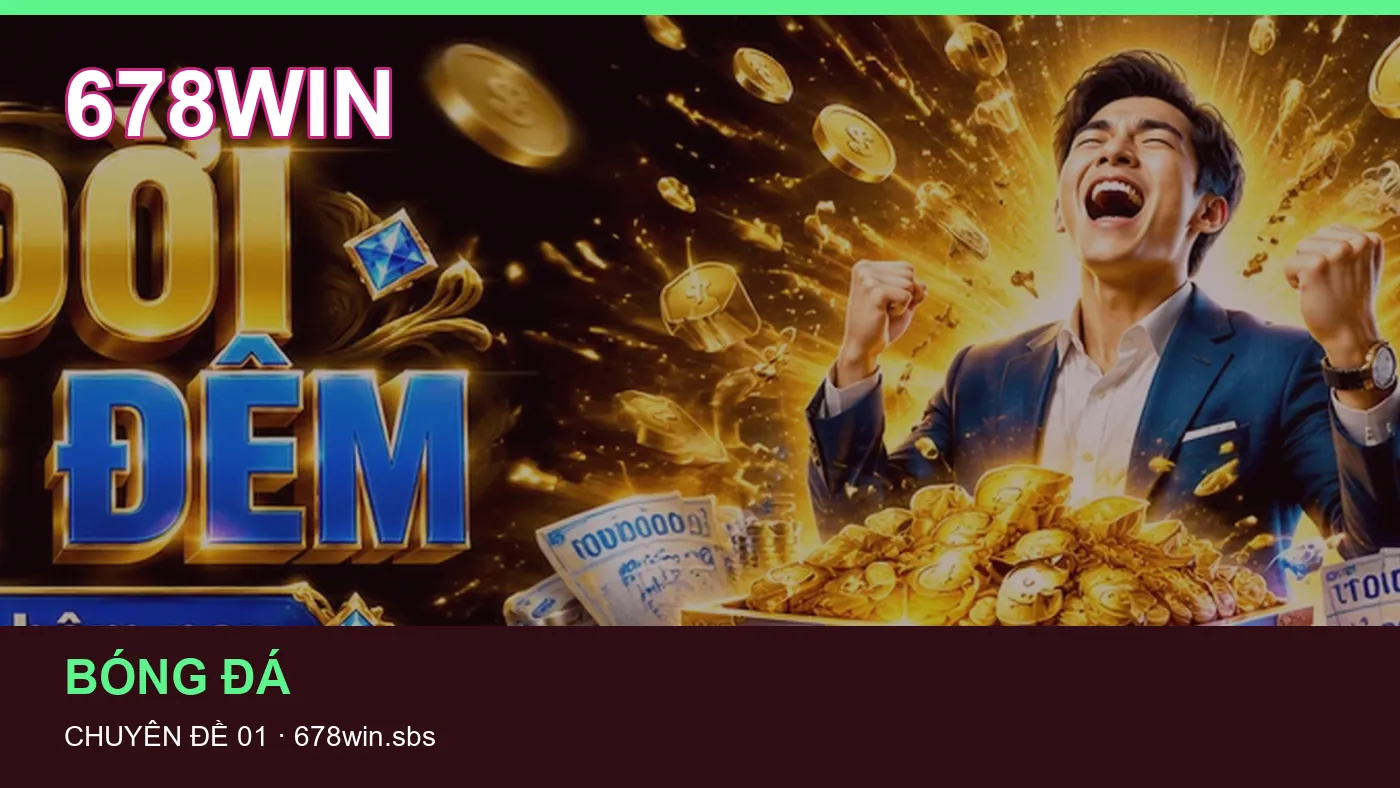 Hình minh họa bài viết 678WIN